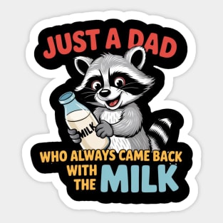 Just A Dad Who Always Came Back With The Milk Father's Day Sticker